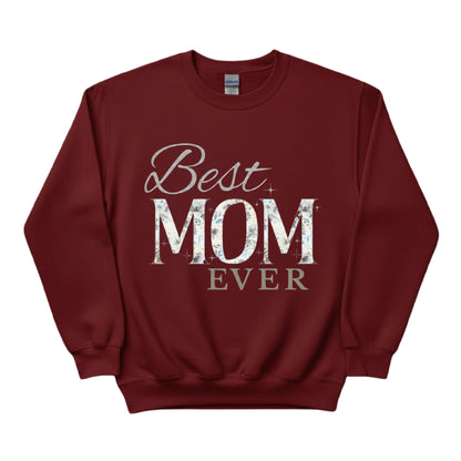 Best Mom Ever Mother's Day Printed Unisex Sweatshirt