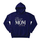 Best Mom Ever Mother's Day Printed Unisex Hoodie