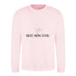 Best Mum Ever Mothers Day Printed Unisex Sweatshirt
