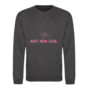 Best Mum Ever Mothers Day Printed Unisex Sweatshirt