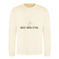 Best Mum Ever Mothers Day Printed Unisex Sweatshirt