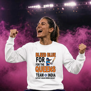 Indian Cricket T20 World Cup 2026 Indian Team 2026 Bleed Blue Queens India Women Cricket Printed Unisex Sweatshirt