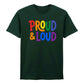 Proud and Loud Bold Lettering Casual Unisex T Shirt Pride Day LGBTQ