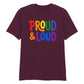 Proud and Loud Bold Lettering Casual Unisex T Shirt Pride Day LGBTQ