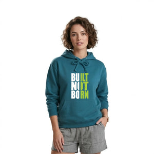 Bold Built Not Born Statement Slogan Graphic Unisex Hoodie
