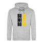 Bold Built Not Born Statement Slogan Graphic Unisex Hoodie