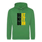 Bold Built Not Born Statement Slogan Graphic Unisex Hoodie