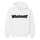 Bold Nonchalant Whatever Slogan Unisex Hoodie
