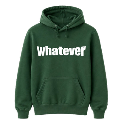 Bold Nonchalant Whatever Slogan Unisex Hoodie