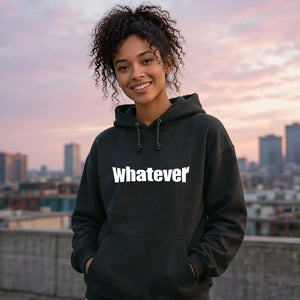 Bold Nonchalant Whatever Slogan Unisex Hoodie