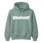 Bold Nonchalant Whatever Slogan Unisex Hoodie