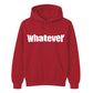 Bold Nonchalant Whatever Slogan Unisex Hoodie