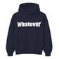Bold Nonchalant Whatever Slogan Unisex Hoodie