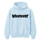 Bold Nonchalant Whatever Slogan Unisex Hoodie