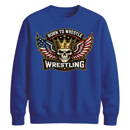 Born To Wrestle Skull Graphic Wrestling Unisex Sweatshirt