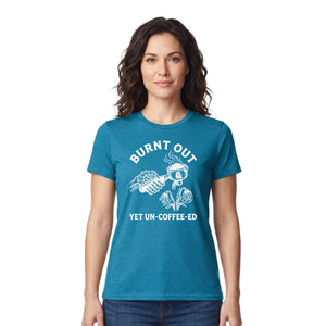 Burnt Out Yet Un-Coffee-Ed Aesthethic Printed Unisex T-Shirt