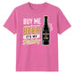 Buy Me A Beer It's My Birthday Unisex T-Shirt
