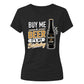 10 Gifts the Woman Who Has Everything Buy Me A Beer It's My Birthday Ladies Fit T-Shirt