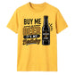 Buy Me A Beer It's My Birthday Unisex T-Shirt