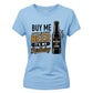 10 Gifts the Woman Who Has Everything Buy Me A Beer It's My Birthday Ladies Fit T-Shirt