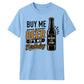Buy Me A Beer It's My Birthday Unisex T-Shirt
