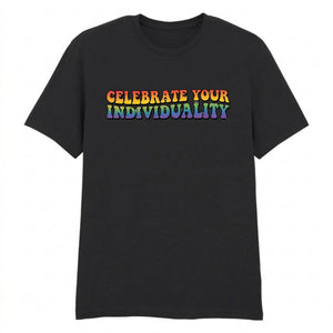 Celebrate Your Individuality Statement Co Unisex T-Shirt Pride Day LGBTQ