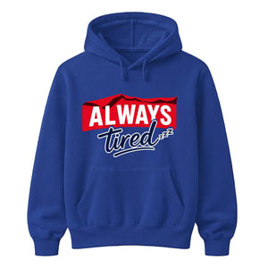 Charming Sleepy Always Tired Block Slogan Unisex Hoodie