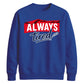 Charming Sleepy Always Tired Block Slogan Unisex Sweatshirt