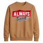 Charming Sleepy Always Tired Block Slogan Unisex Sweatshirt