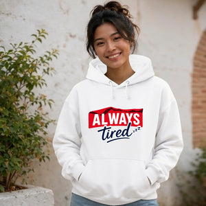 Charming Sleepy Always Tired Block Slogan Unisex Hoodie