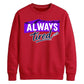 Charming Sleepy Always Tired Block Slogan Unisex Sweatshirt