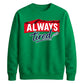 Charming Sleepy Always Tired Block Slogan Unisex Sweatshirt