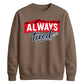 Charming Sleepy Always Tired Block Slogan Unisex Sweatshirt