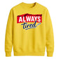 Charming Sleepy Always Tired Block Slogan Unisex Sweatshirt