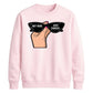 Chic Retro Sunglasses Slogan Artwork Unisex Sweatshirt