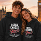 Choose You Personalised For Him For Her Gifts Unisex Hoodie