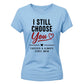 Choose You Personalised For Him For Her Gifts Ladies Fit T-Shirt