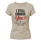 Choose You Personalised For Him For Her Gifts Ladies Fit T-Shirt