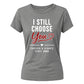 Choose You Personalised For Him For Her Gifts Ladies Fit T-Shirt