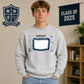 Class Complete Graduation School Leavers Unisex Sweatshirt