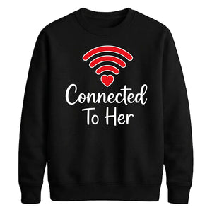 Connected To Her WiFi Groom Unisex Sweatshirt