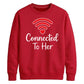 Connected To Her WiFi Groom Unisex Sweatshirt