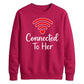 Connected To Her WiFi Groom Unisex Sweatshirt
