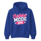 Cool Birthday Mode On Birthday Unisex Hoodie