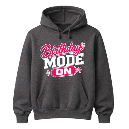 Cool Birthday Mode On Birthday Unisex Hoodie
