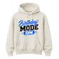 Cool Birthday Mode On Birthday Unisex Hoodie