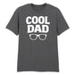 Cool Dad Sunglasses Father's Day Printed Unisex T-Shirt