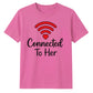 Couples Connected To Her Groom Unisex T-Shirt