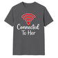 Couples Connected To Her Groom Unisex T-Shirt