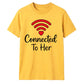 Couples Connected To Her Groom Unisex T-Shirt